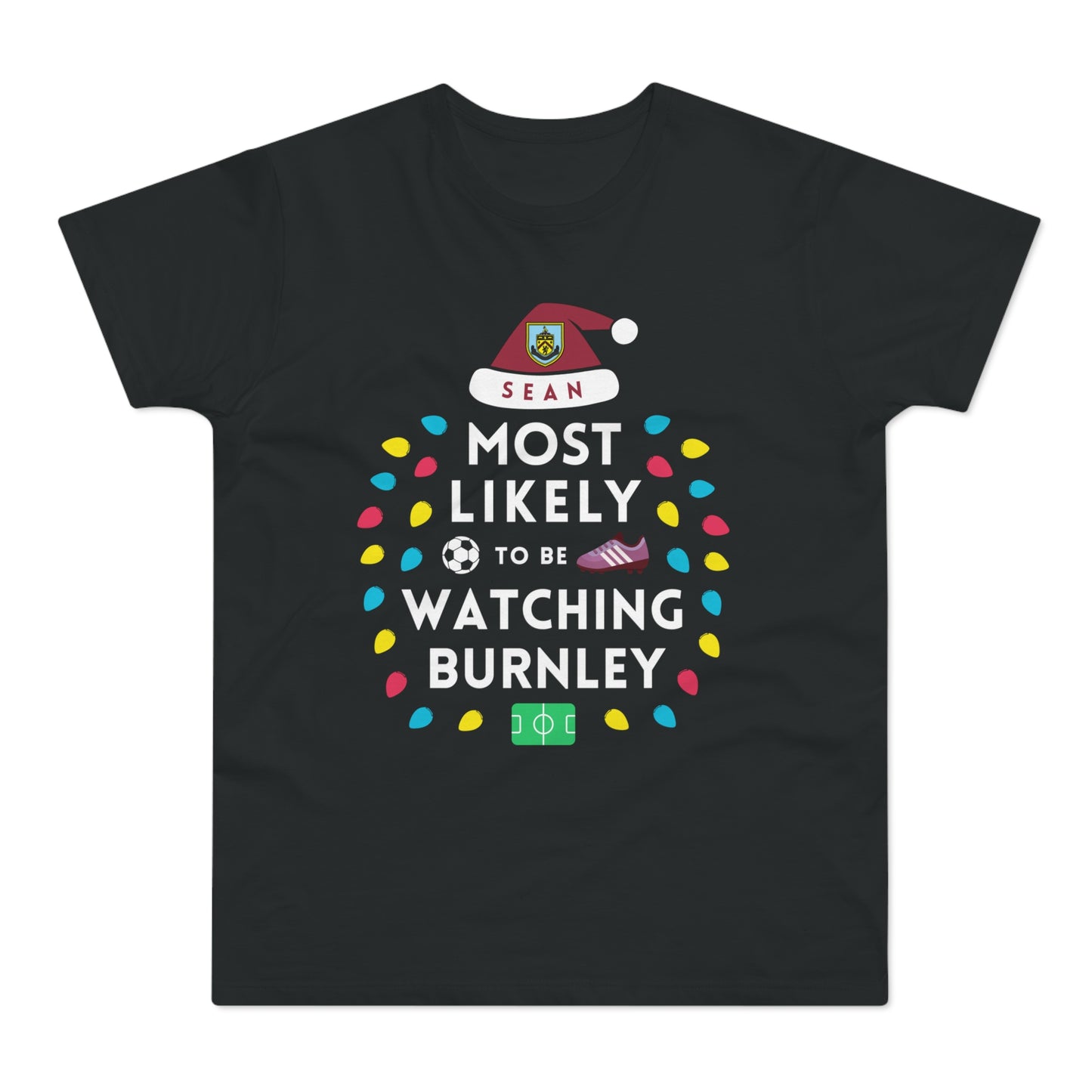 Most Likely To Be Watching Burnley Personalised Christmas T-Shirt