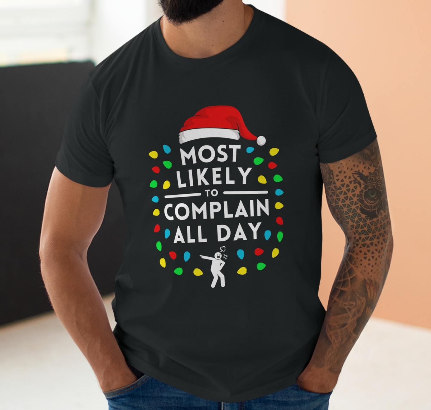 Most Likely To Complain All Day Christmas T-Shirt