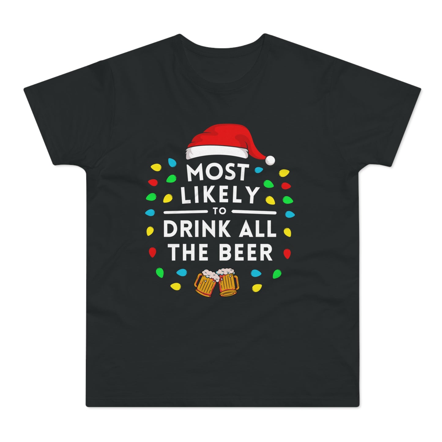 Most Likely To Drink All The Beer Christmas T-Shirt