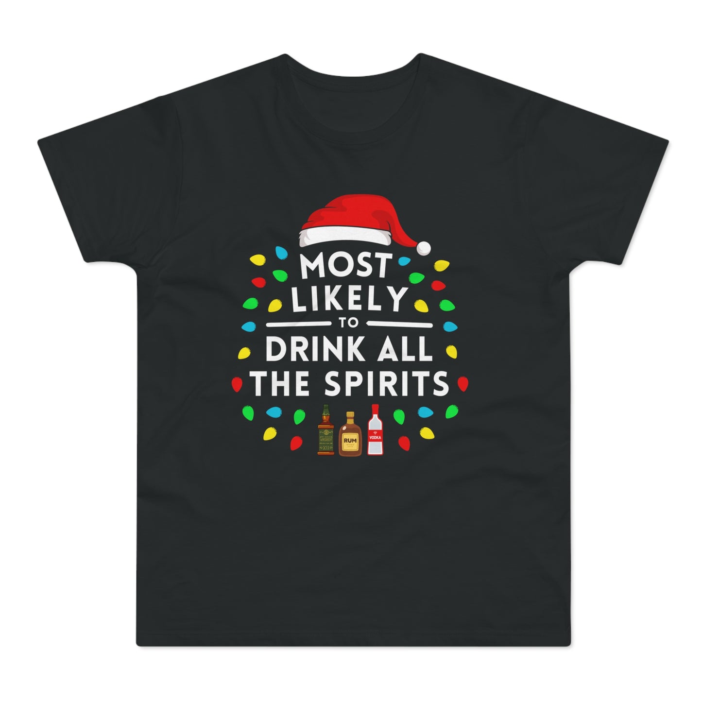 Most Likely To Drink All The Spirits Christmas T-Shirt