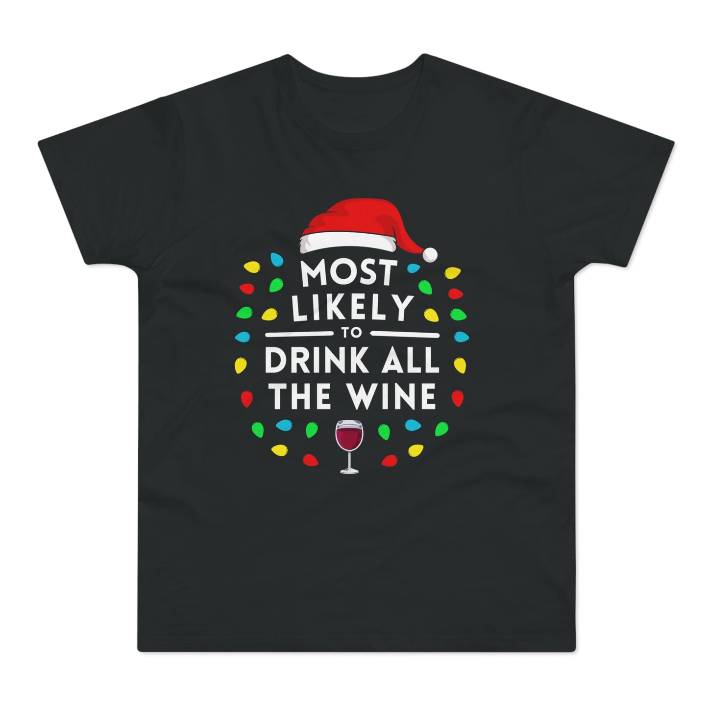 Most Likely To Drink All The Wine T-Shirt
