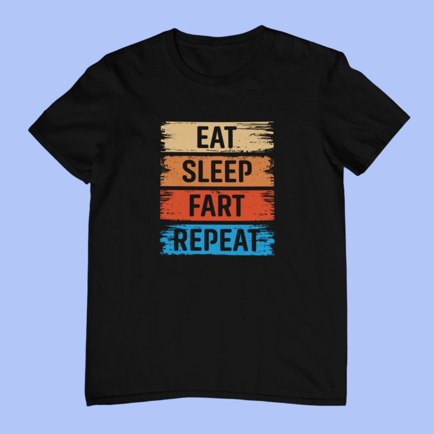 Eat Sleep Fart Repeat Novelty T-Shirt