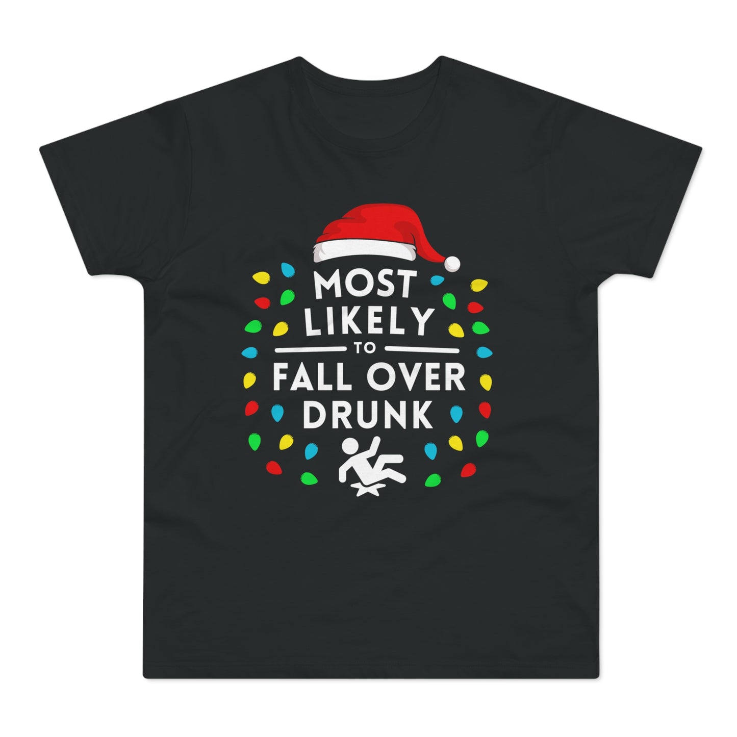 Most Likely To Fall Over Drunk Christmas T-Shirt