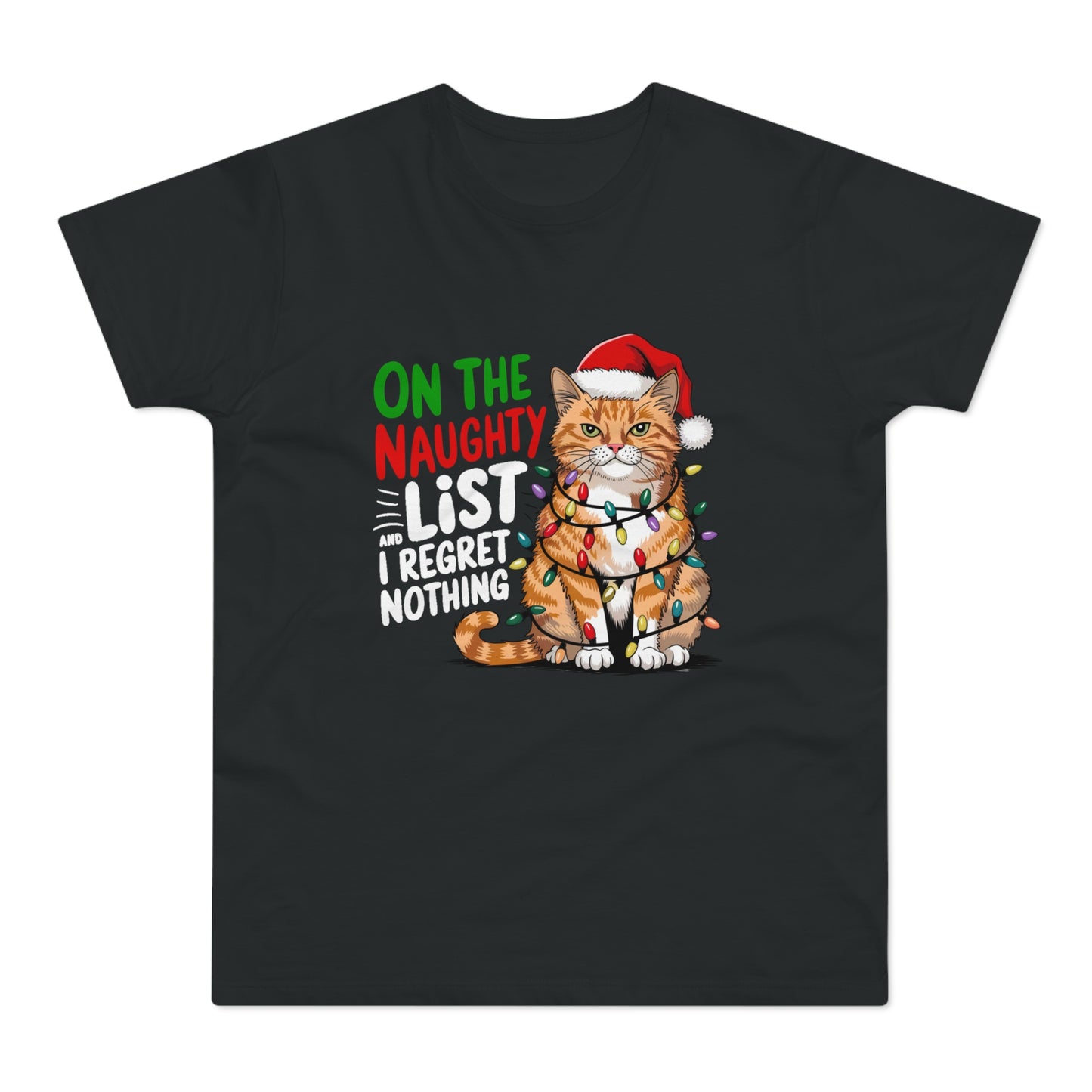 On The Naughty List And I Regret Nothing Funny Cat Christmas T-Shirt