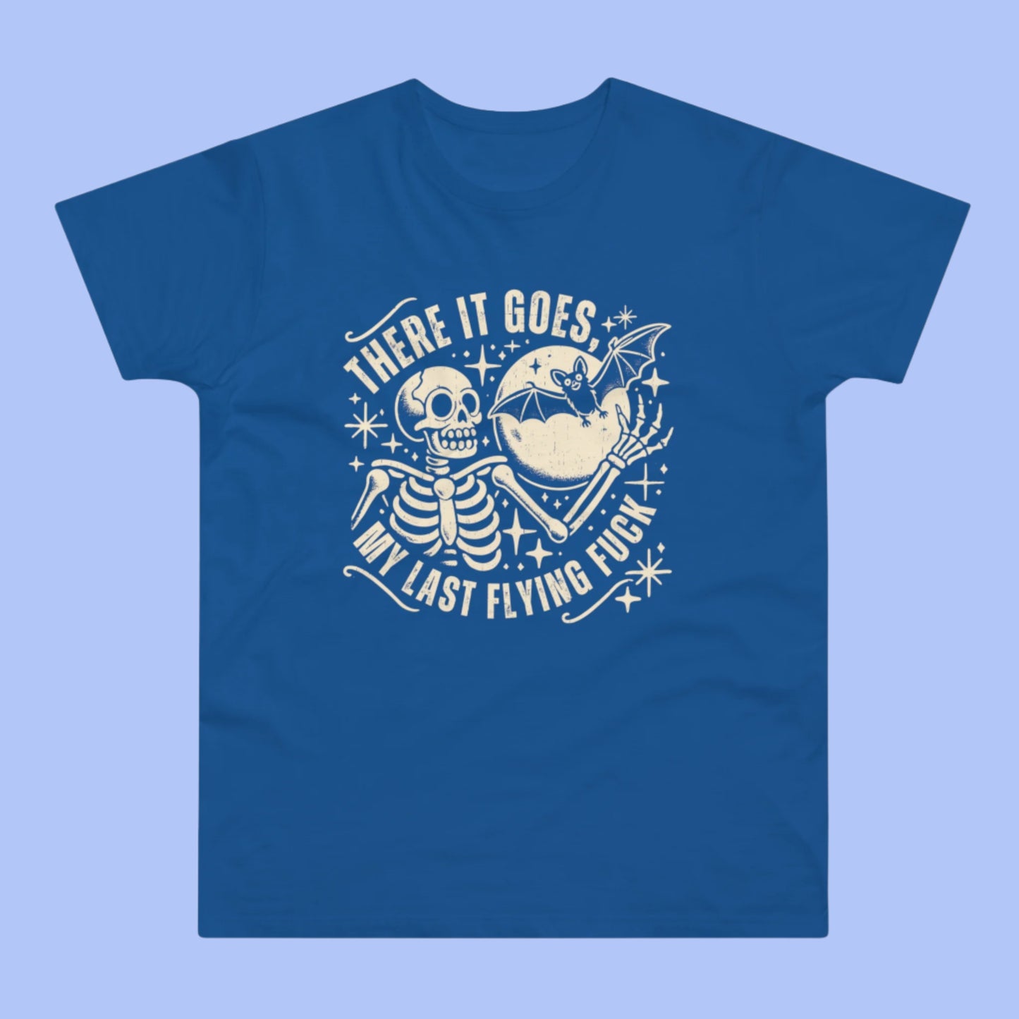 There It Goes, My Last Flying F*** T-Shirt