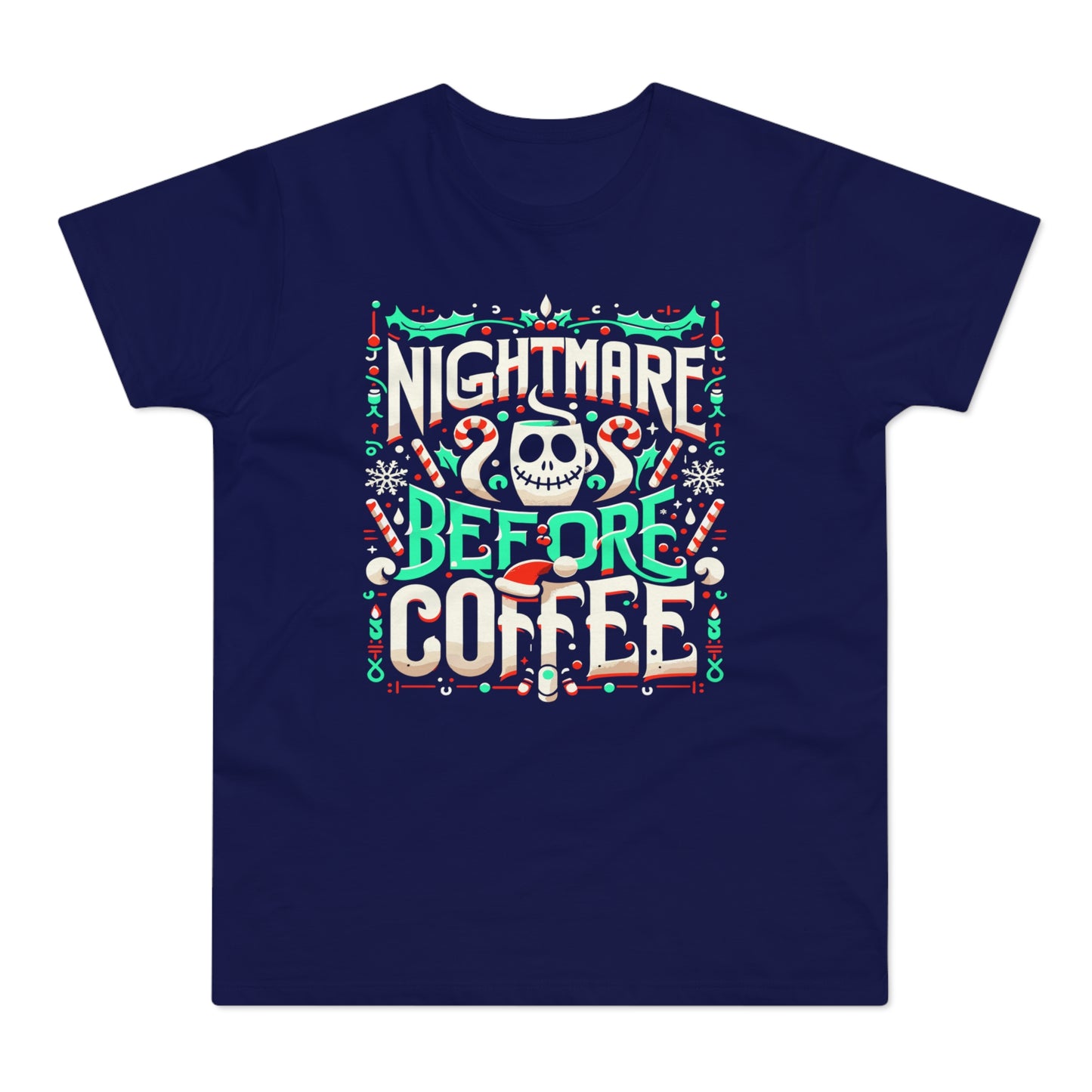 Nightmare Before Coffee Funny Christmas T-Shirt