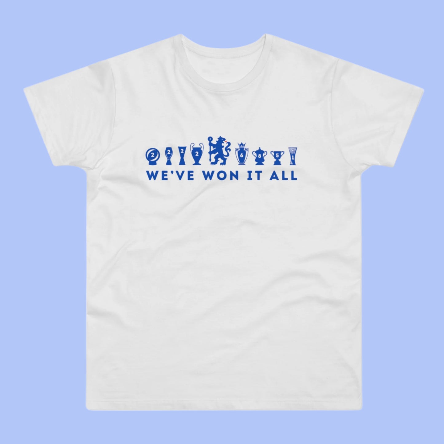 Chelsea We've Won It All Trophies T-Shirt