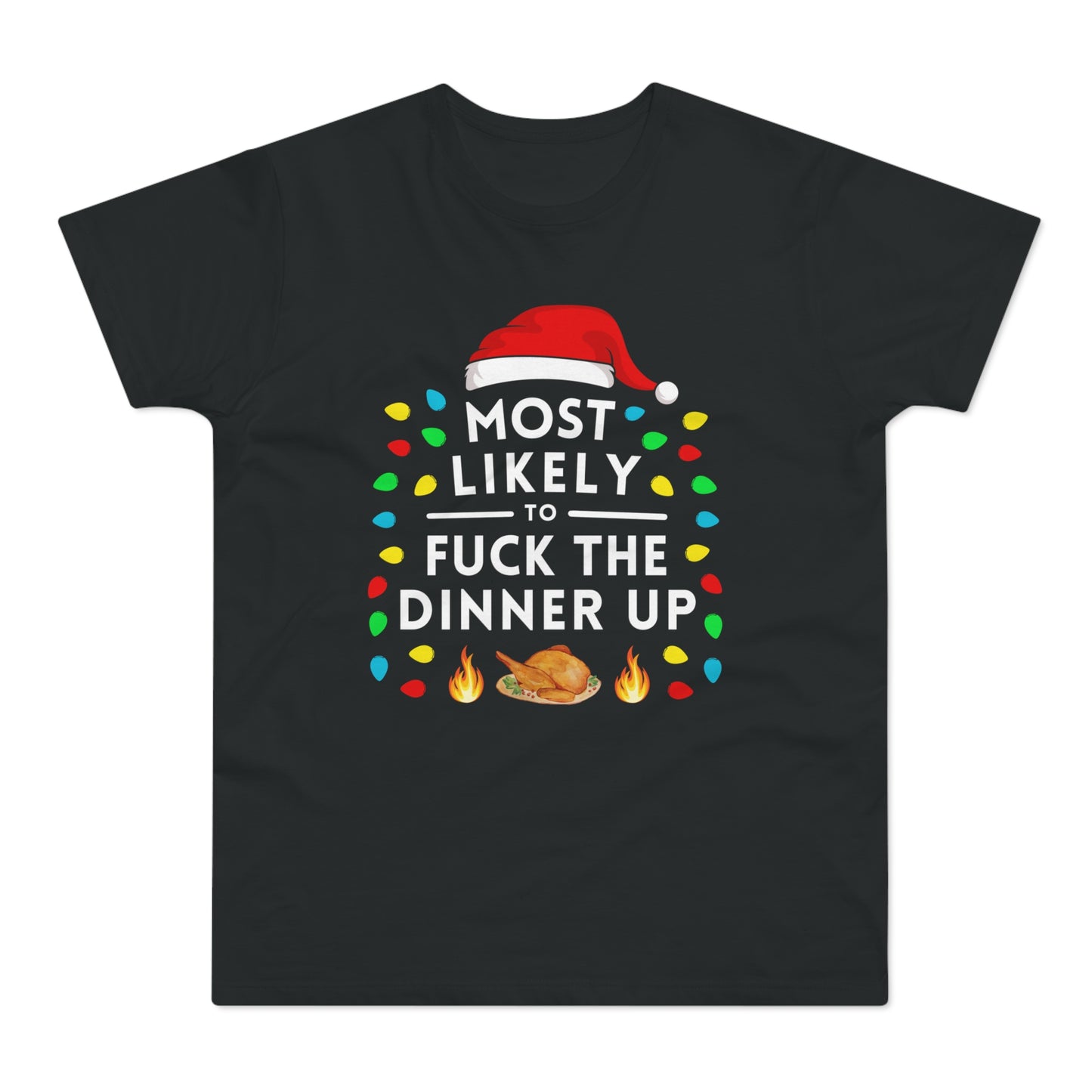Most Likely To Burn The Dinner Christmas T-Shirt