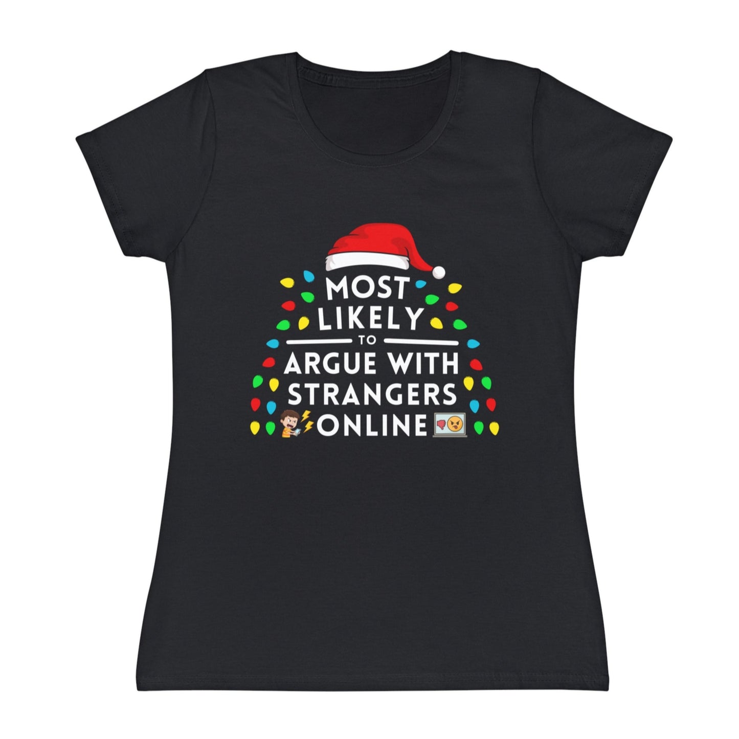 Most Likely To Argue With Strangers Online Ladies Christmas T-Shirt