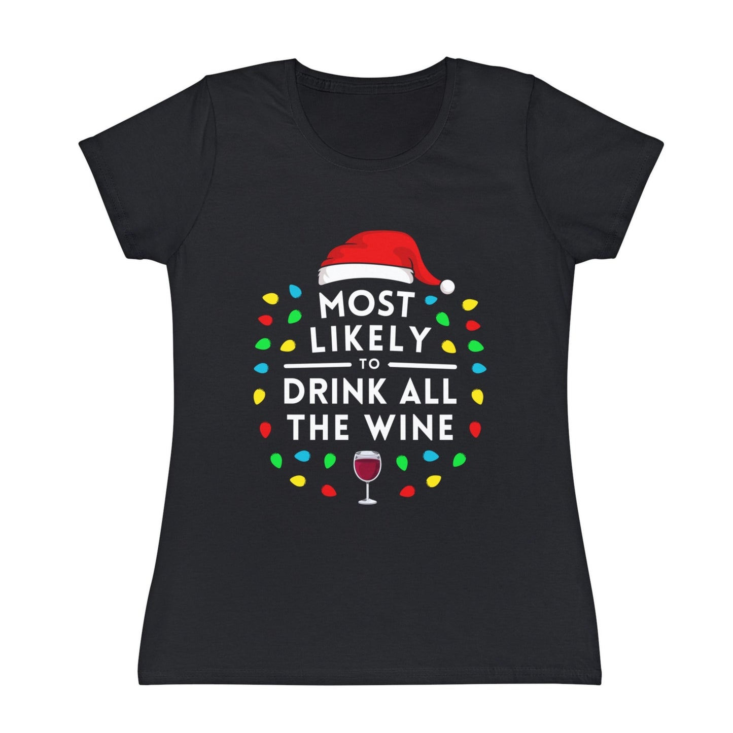 Most Likely To Drink All The Wine Ladies Christmas T-Shirt
