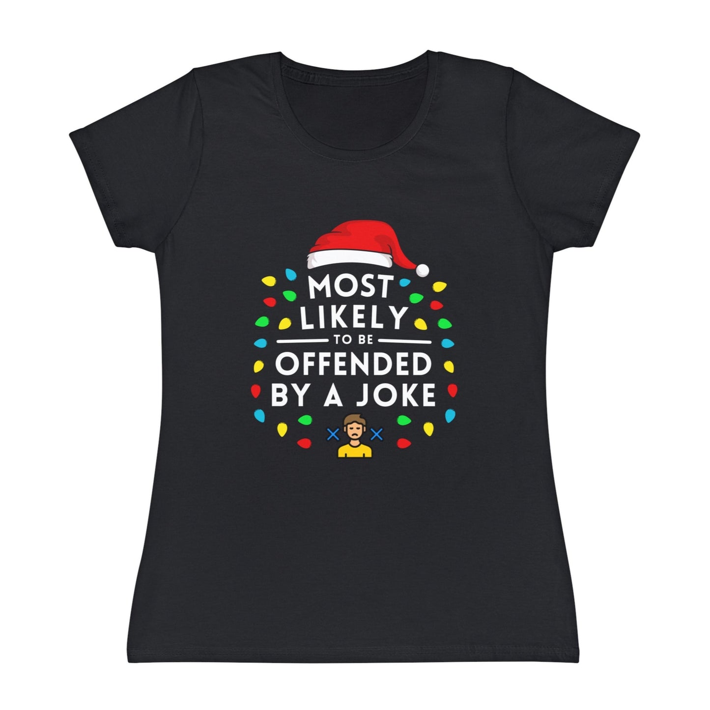 Most Likely To Be Offended By A Joke Ladies Christmas T-Shirt