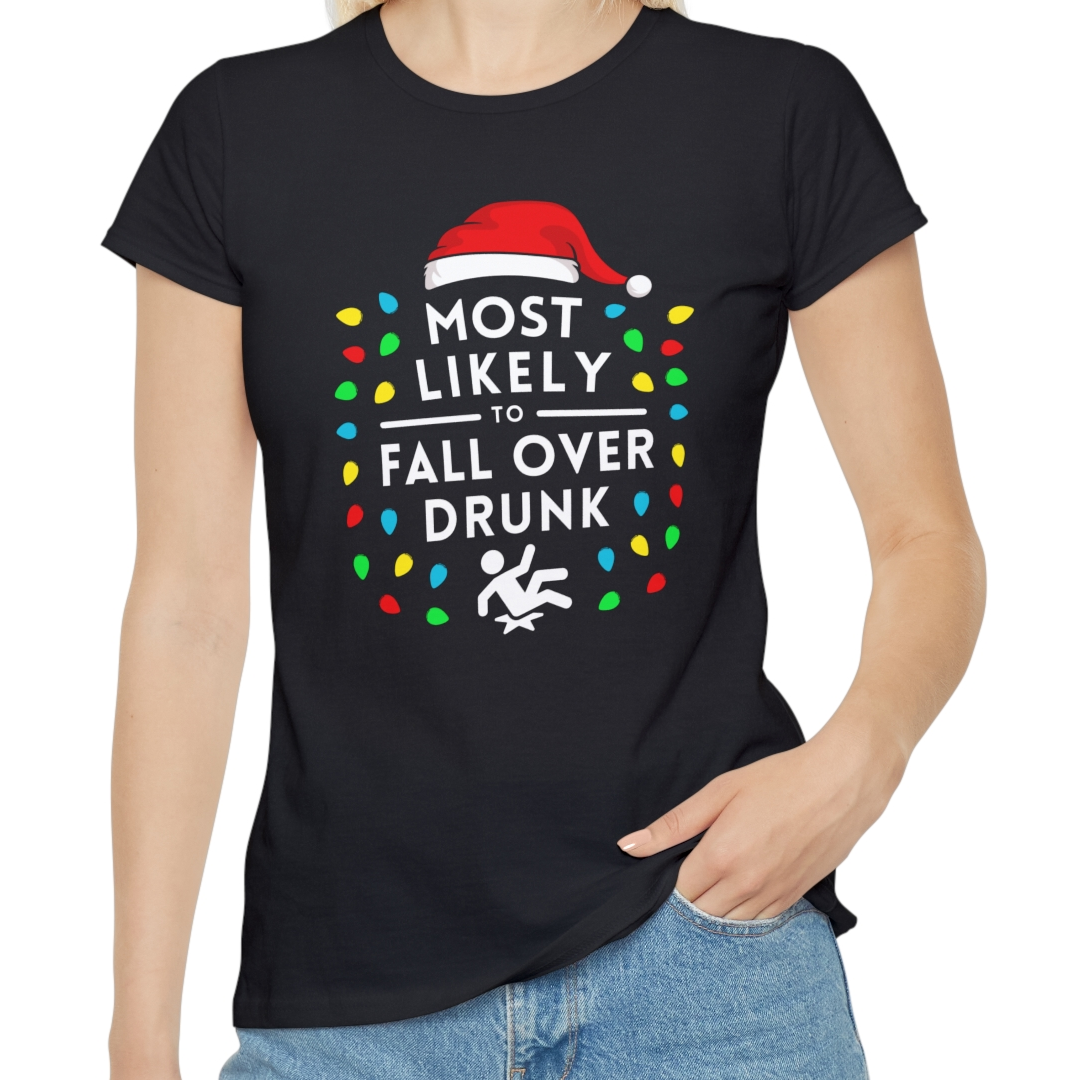 Most Likely To Fall Over Drunk Ladies Christmas T-Shirt