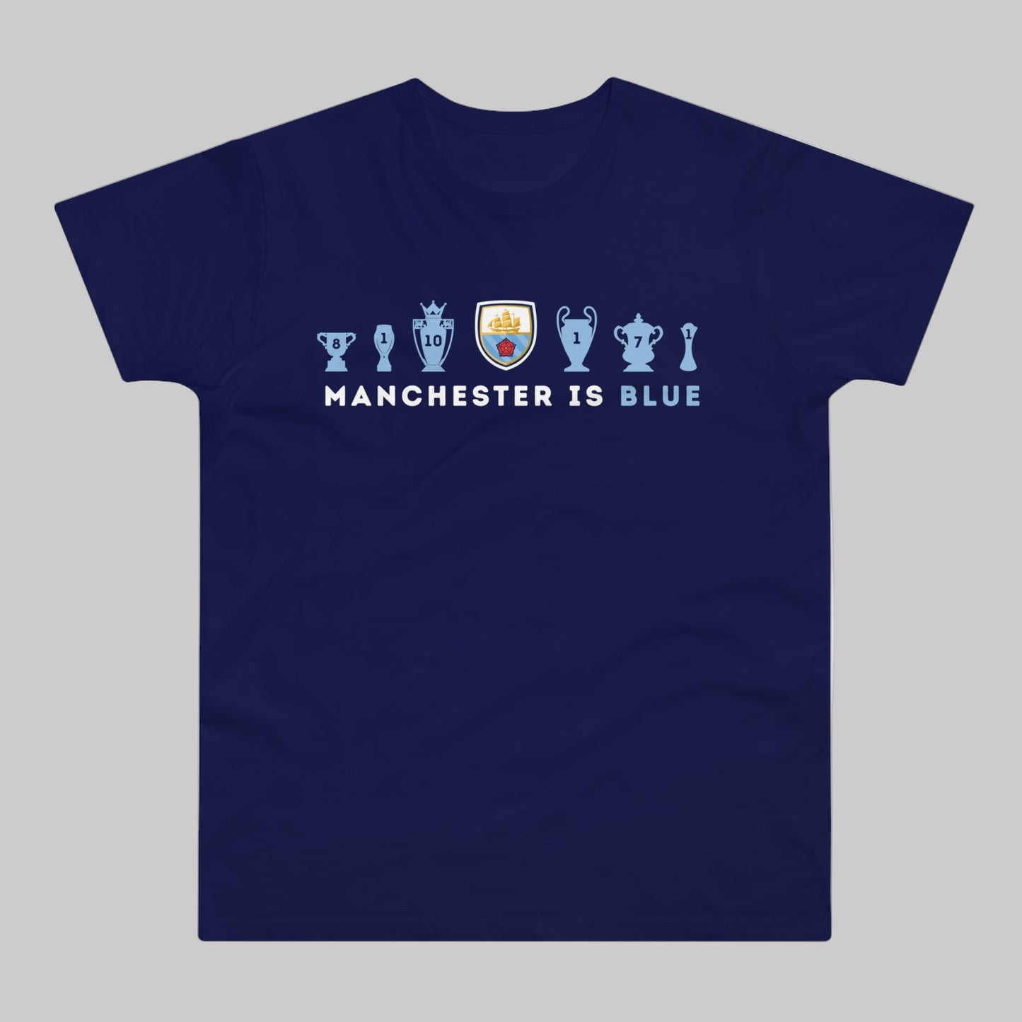 Man City Trophies - Manchester Is Blue - Mens T-Shirt