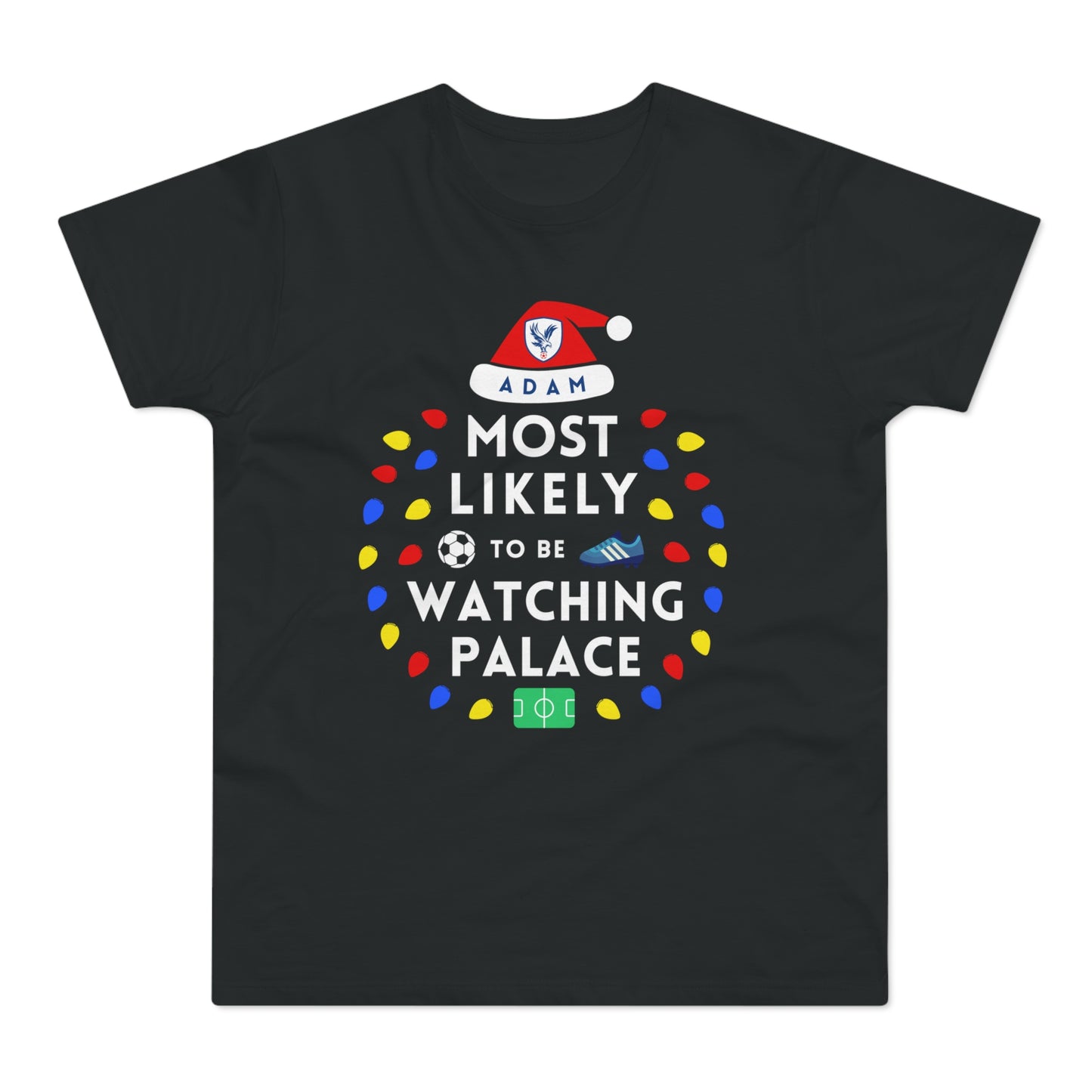 Most Likely To Be Watching Crystal Palace Personalised Christmas T-Shirt