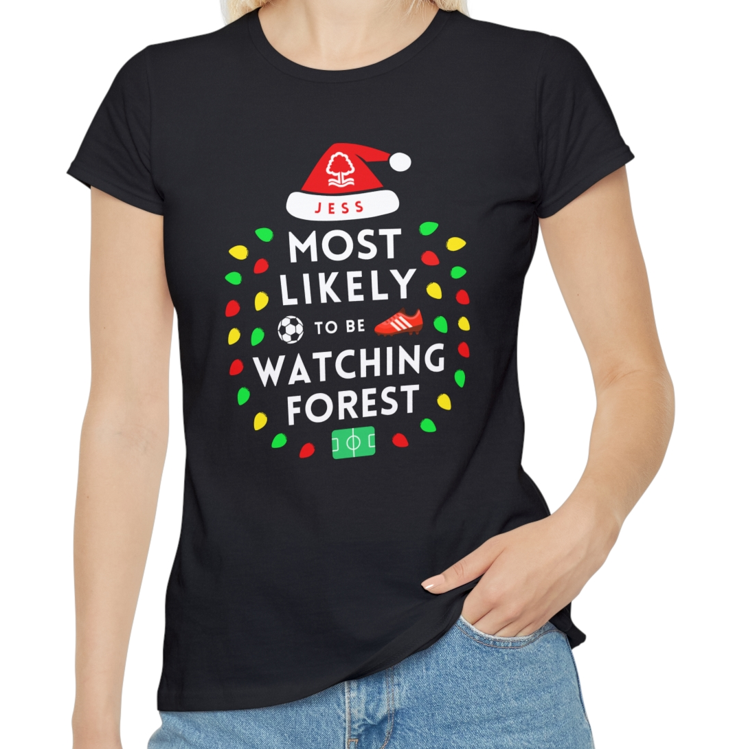 Most Likely To Be Watching Nottingham Forest Ladies Personalised Christmas T-Shirt
