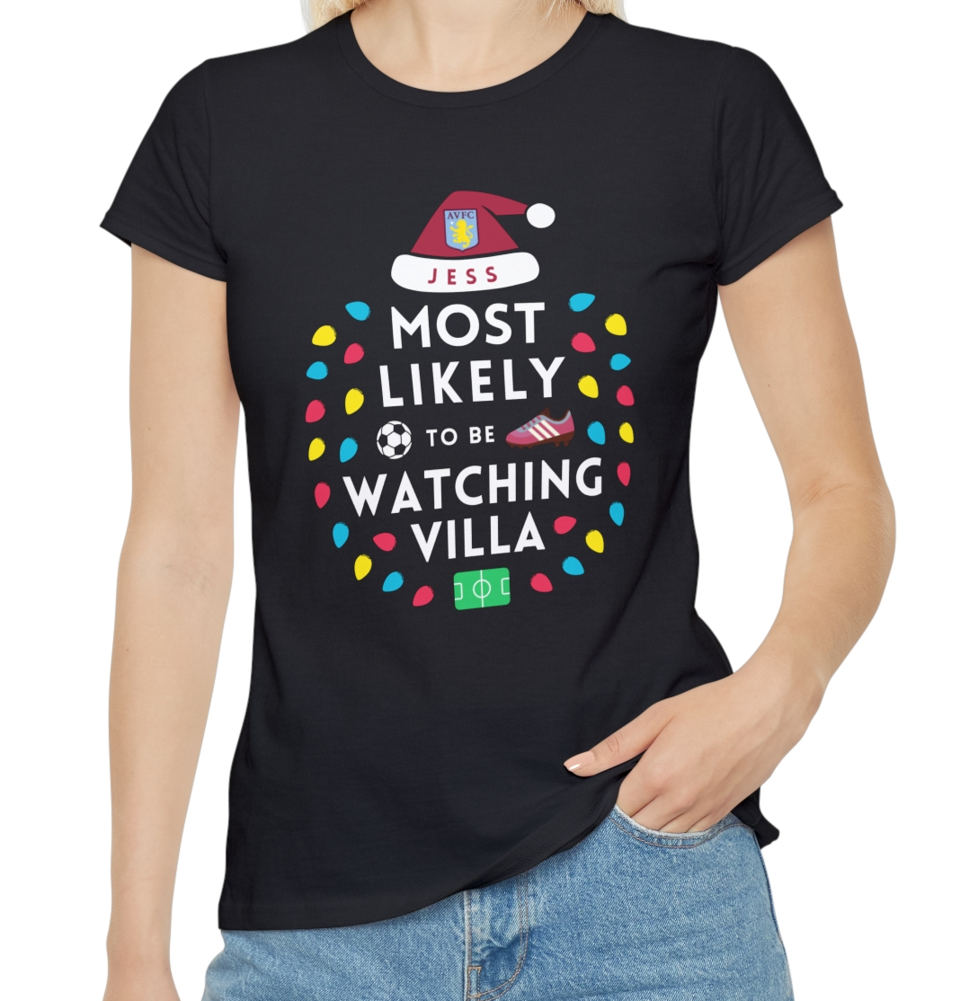 Most Likely To Be Watching Aston Villa Ladies Personalised Christmas T-Shirt