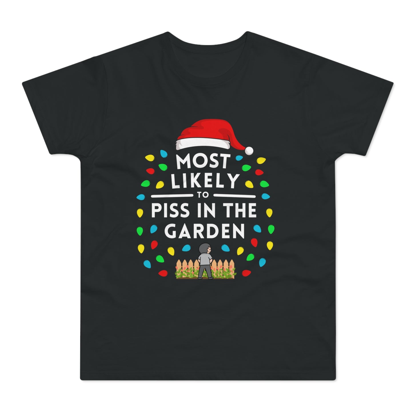 Most Likely To Pee In The Garden Christmas T-Shirt