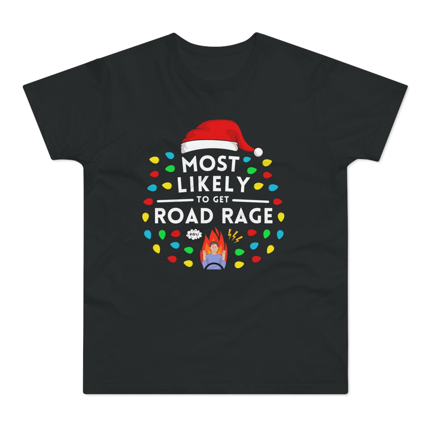 Most Likely To Get Road Rage Christmas T-Shirt