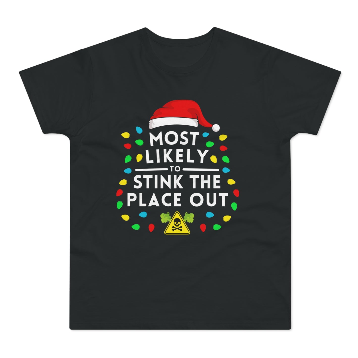 Most Likely To Stink The Place Out Christmas T-Shirt