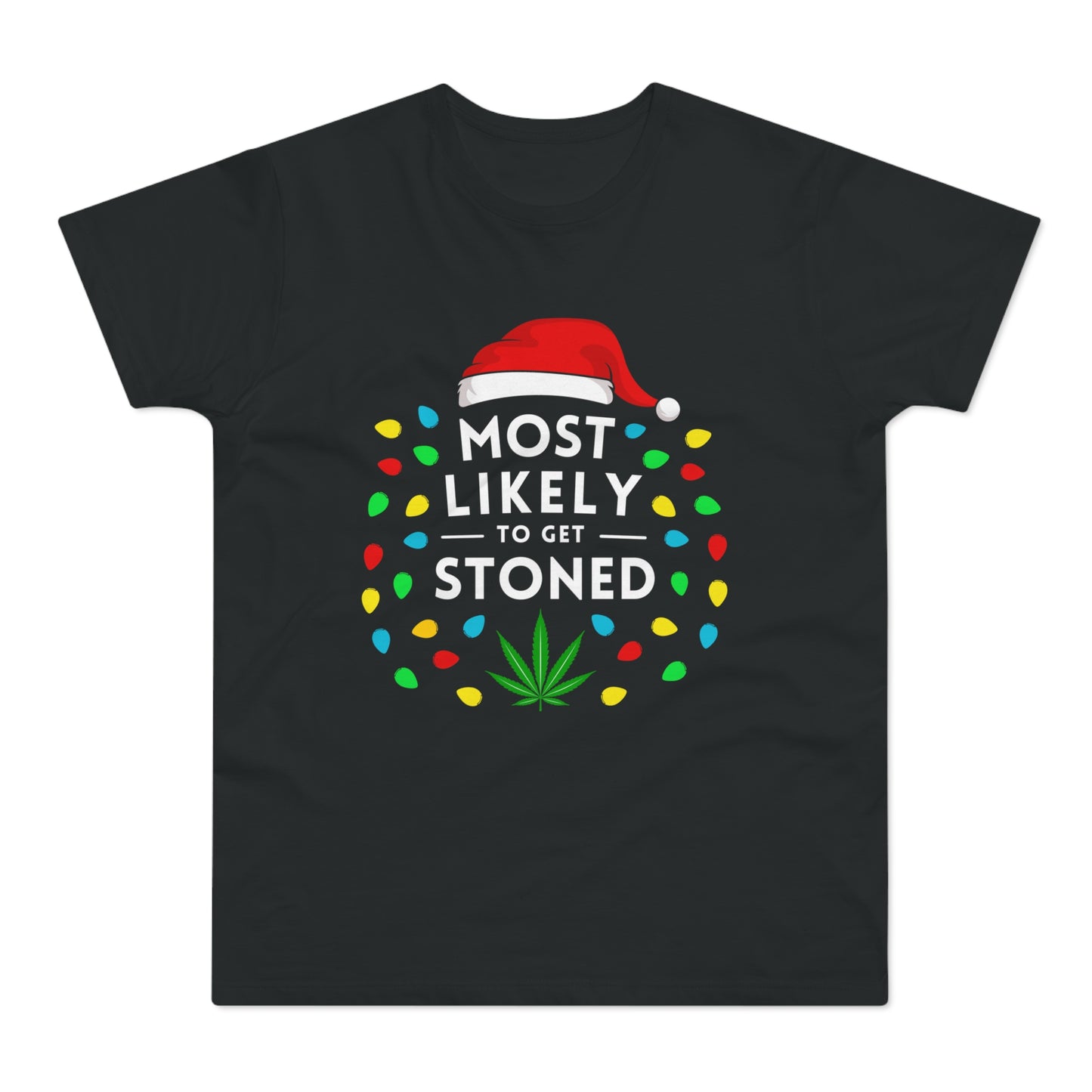 Most Likely To Get Stoned Christmas T-Shirt