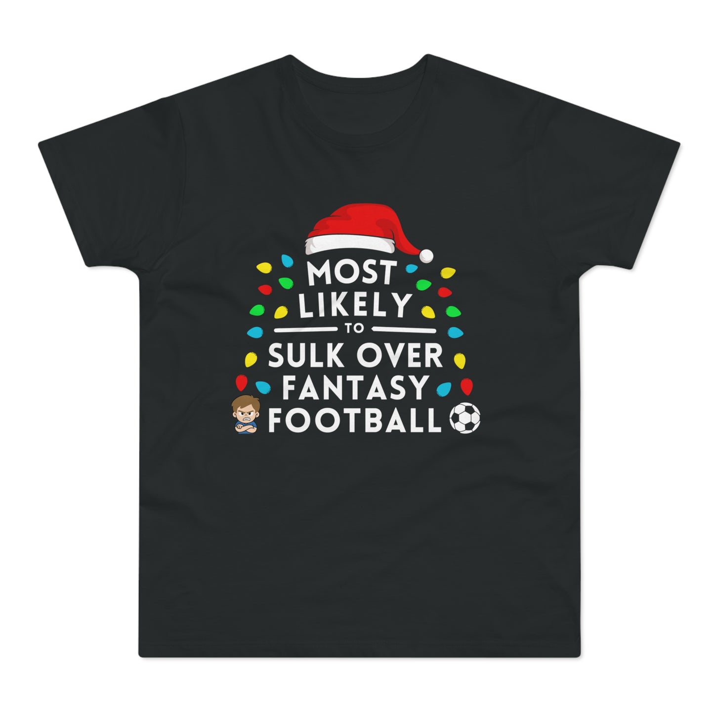 Most Likely To Sulk Over Fantasy Football T-Shirt