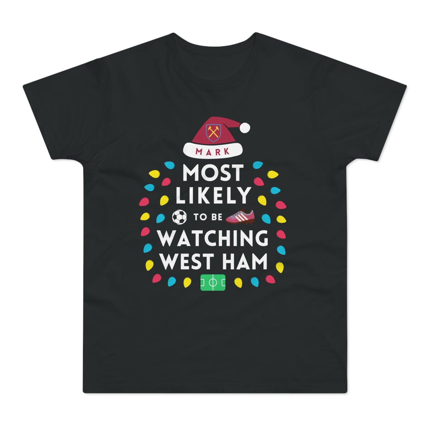 Most Likely To Be Watching West Ham Personalised Christmas T-Shirt