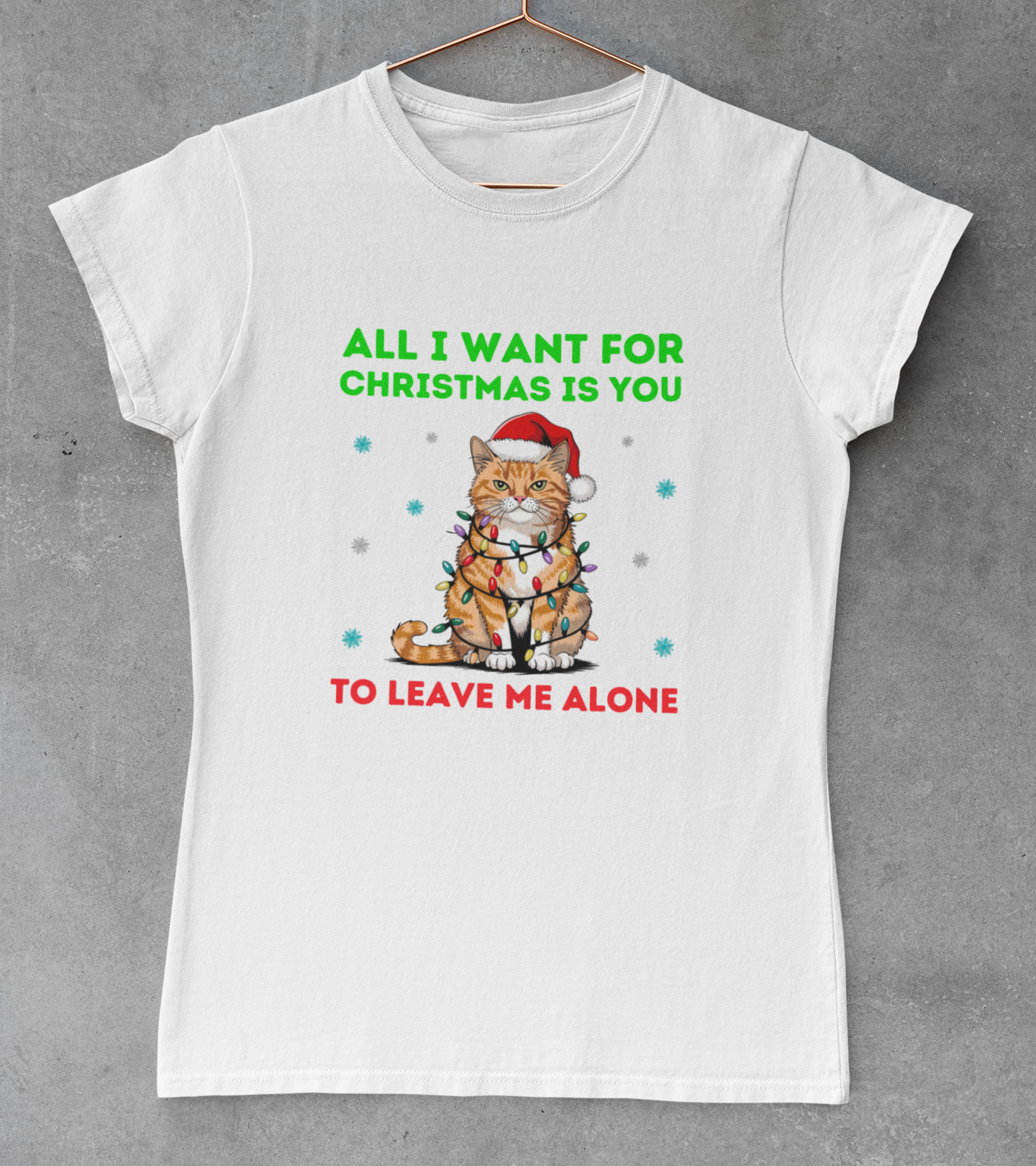 All I Want For Christmas Is You To Leave Me Alone Novelty Christmas T-Shirt