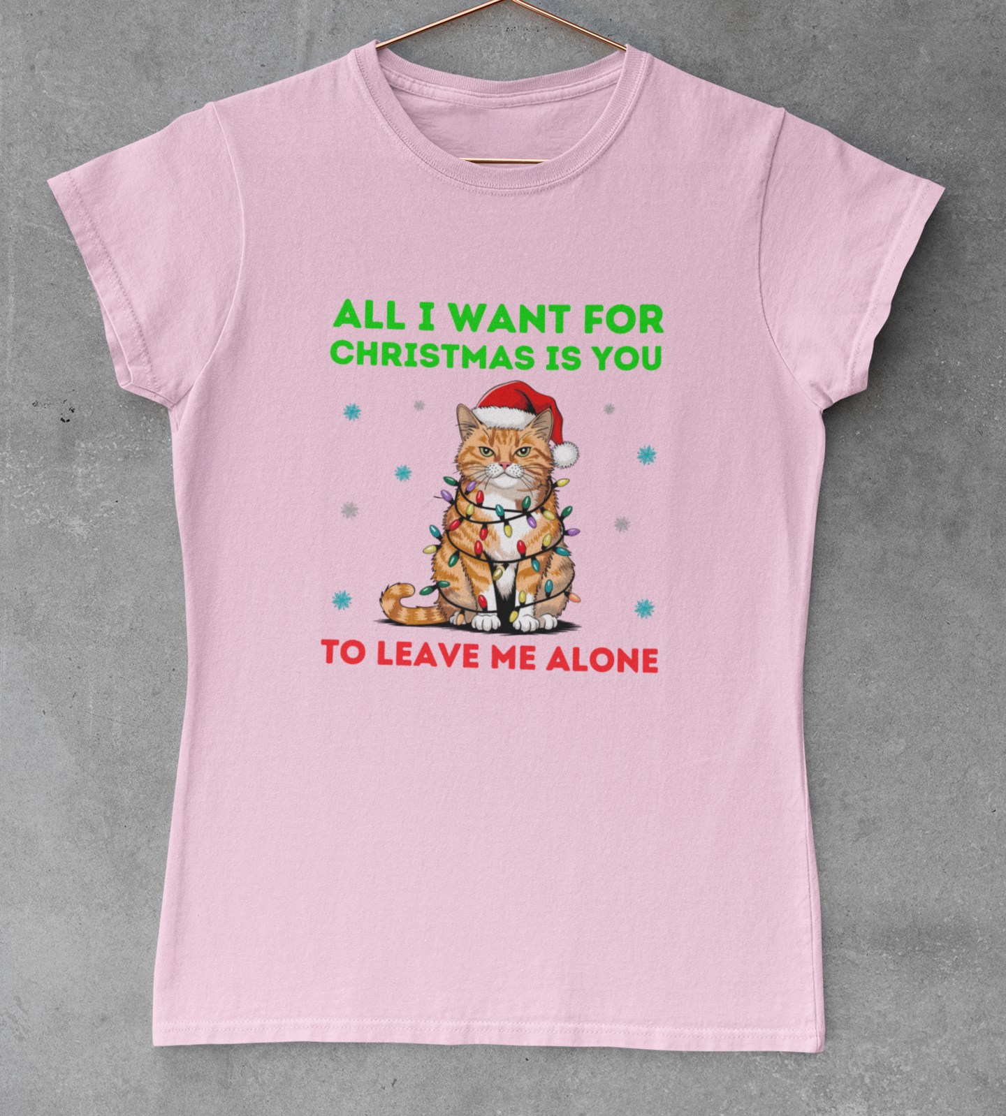 All I Want For Christmas Is You To Leave Me Alone Novelty Christmas T-Shirt
