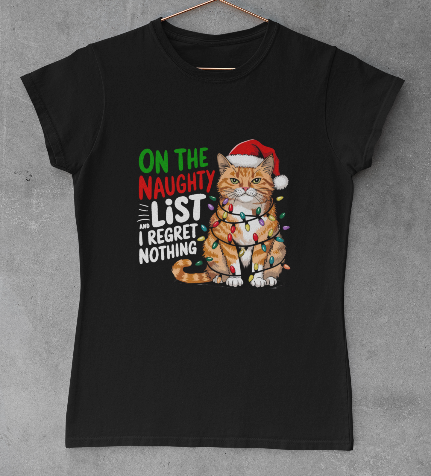 On The Naughty List And I Regret Nothing Novelty Cat Christmas T-Shirt
