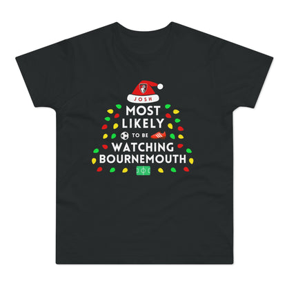 Most Likely To Be Watching Bournemouth Personalised Christmas T-Shirt
