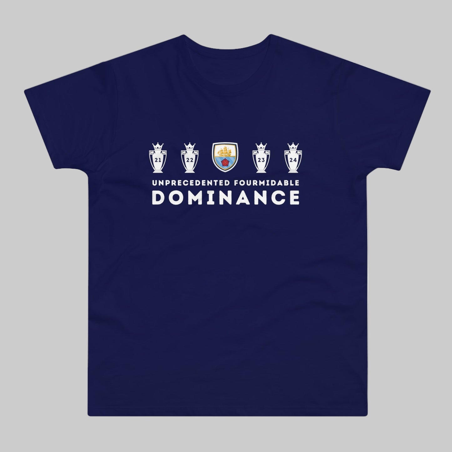 Man City - Unprecedented Fourmidable Dominance - 4 in a Row - Mens Crew Neck T-Shirt