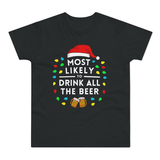 Most Likely To Drink All The Beer Christmas T-Shirt