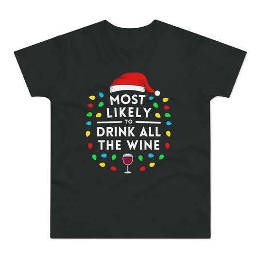 Most Likely To Drink All The Wine T-Shirt