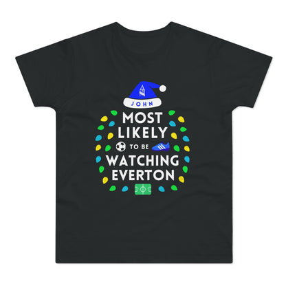 Most Likely To Be Watching Everton Personalised Christmas T-Shirt