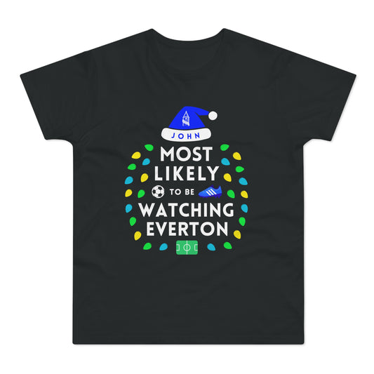Most Likely To Be Watching Everton Personalised Christmas T-Shirt