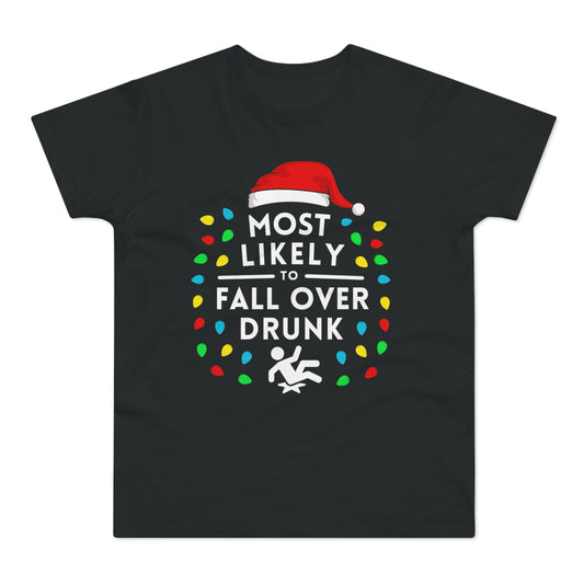 Most Likely To Fall Over Drunk Christmas T-Shirt