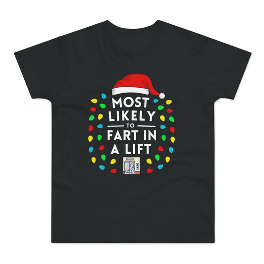 Most Likely To Fart In A Lift Christmas T-Shirt