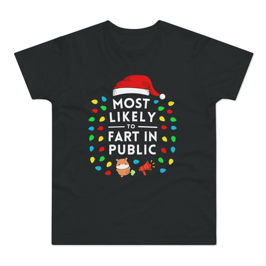 Most Likely To Fart In Public Christmas T-Shirt