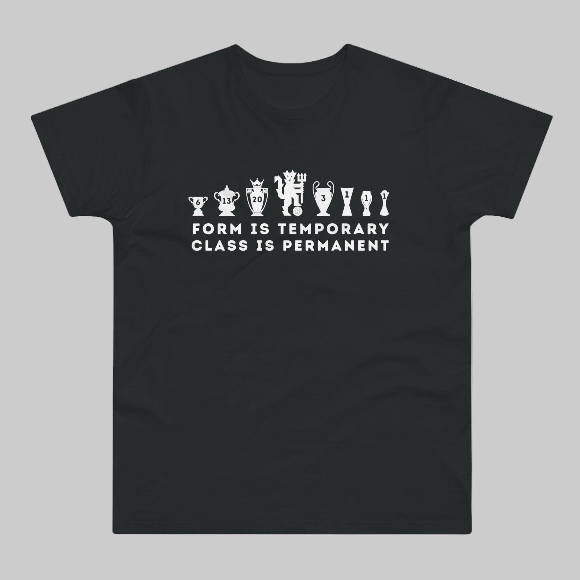 Man United Trophies - Form Is Temporary Class Is Permanent  - Mens T-Shirt