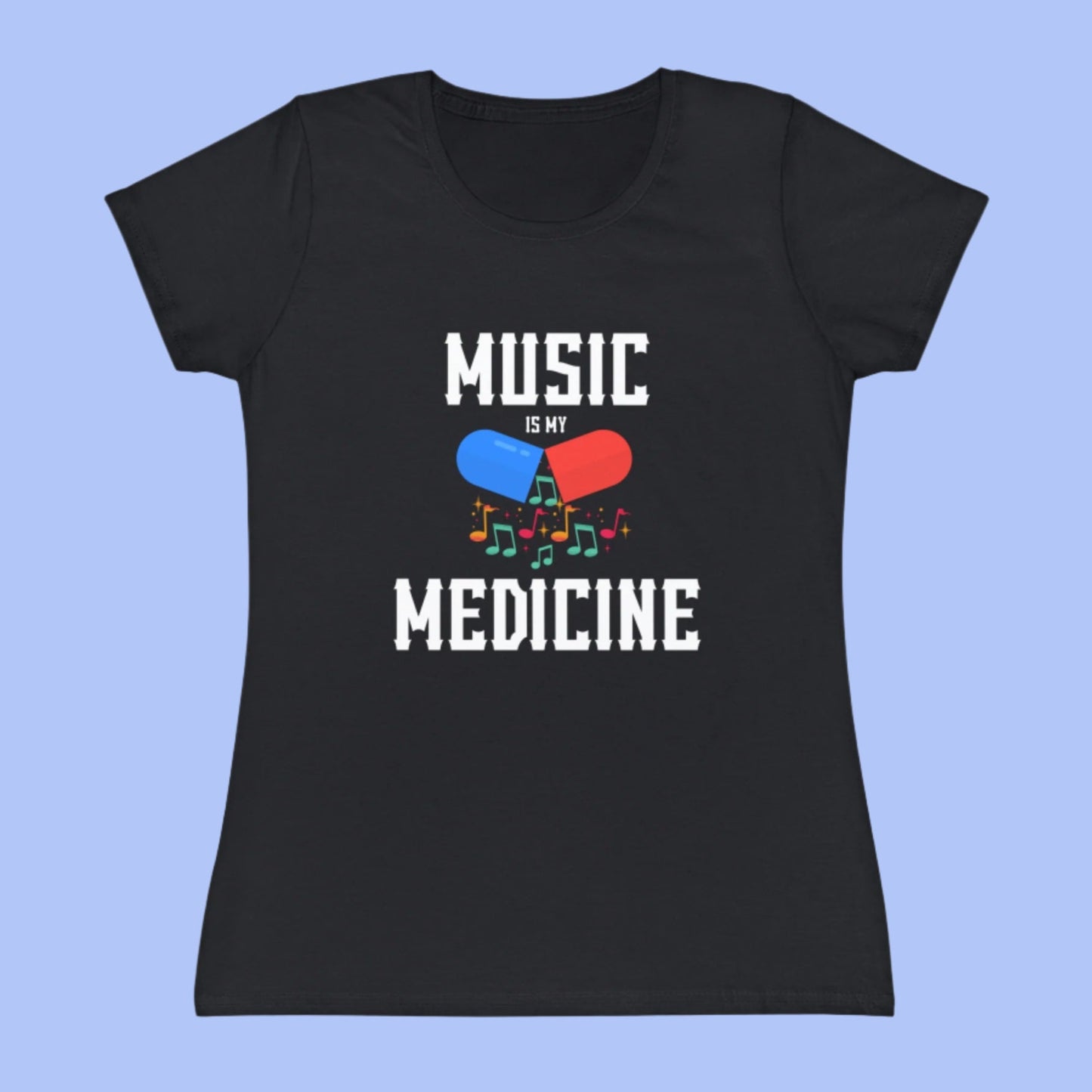 Music Is My Medicine Ladies T-Shirt