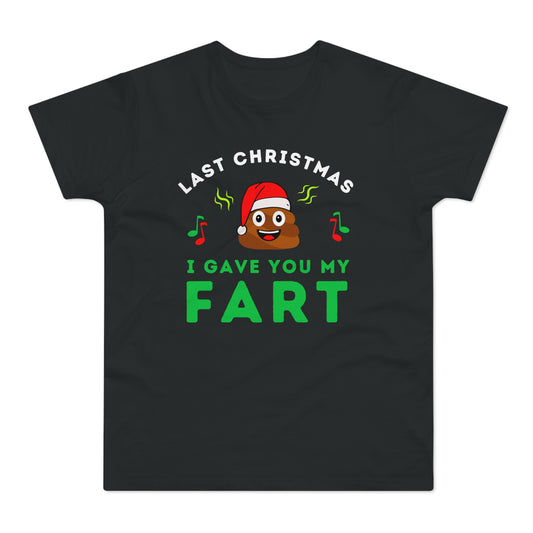 Last Christmas I Gave You My Fart Christmas T-Shirt