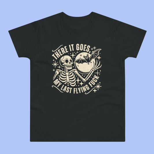 There It Goes, My Last Flying F*** T-Shirt