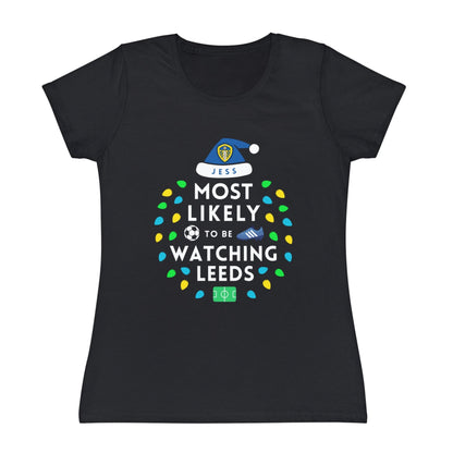 Most Likely To Be Watching Leeds Ladies Personalised Christmas T-Shirt