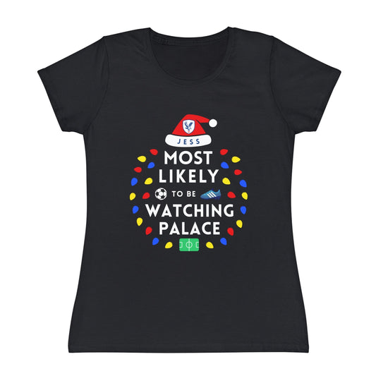 Most Likely To Be Watching Crystal Palace Ladies Personalised Christmas T-Shirt