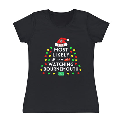 Most Likely To Be Watching Bournemouth Ladies Personalised Christmas T-Shirt