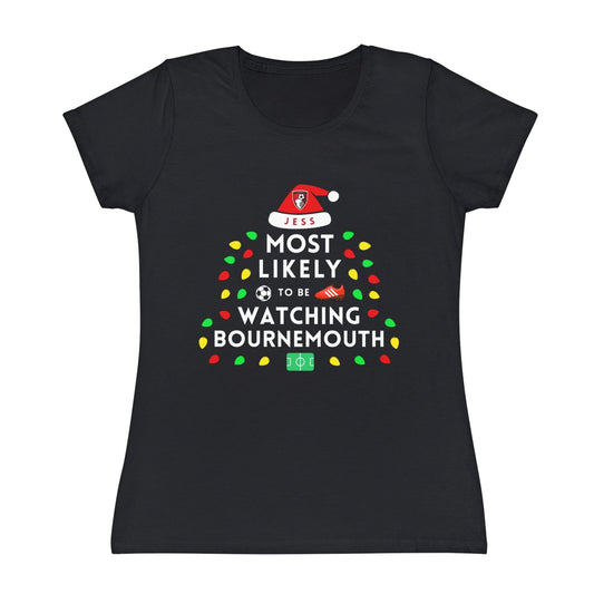 Most Likely To Be Watching Bournemouth Ladies Personalised Christmas T-Shirt