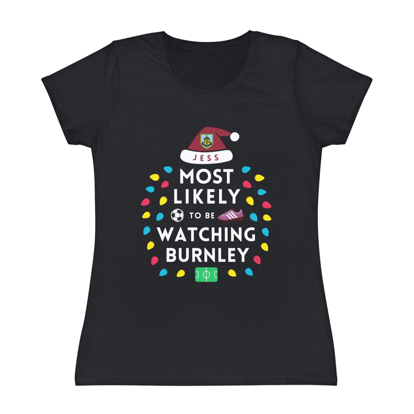 Most Likely To Be Watching Burnley Ladies Personalised Christmas T-Shirt
