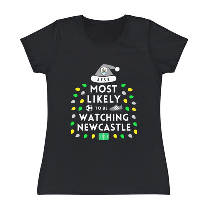 Most Likely To Be Watching Newcastle Ladies Personalised Christmas T-Shirt