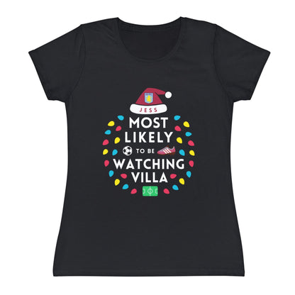 Most Likely To Be Watching Aston Villa Ladies Personalised Christmas T-Shirt