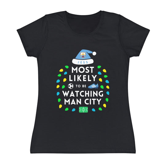 Most Likely To Be Watching Man City Ladies Personalised Christmas T-Shirt